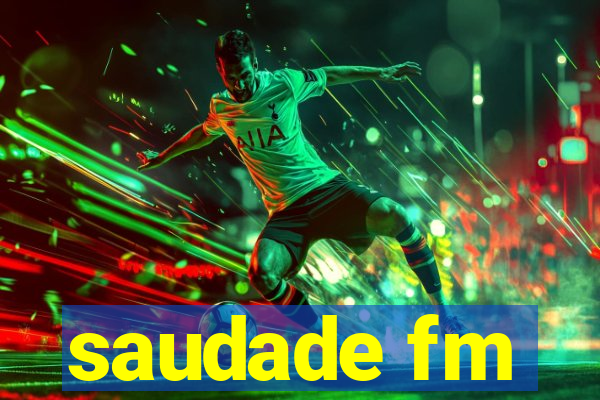 saudade fm